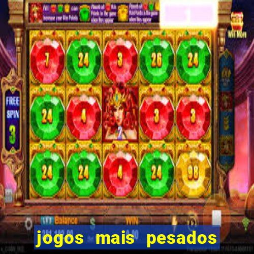 jogos mais pesados para android